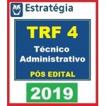 TRF 4 (TRF4) - Técnico Área Administrativa - PÓS EDITAL (ESTRATÉGIA 2019) - Brinde curso PRÉ Edital